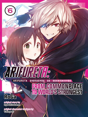 cover image of Arifureta: From Commonplace to World's Strongest, Volume 6